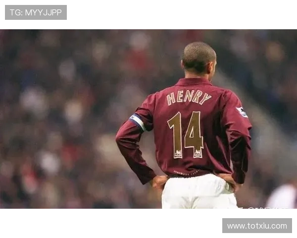 亨利在阿森纳穿几号球衣为何成为传奇球员的象征与标志 亨利在阿森纳穿几号球衣为何成为传奇球员的象征与标志