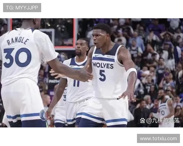 森林狼俱乐部迎来新赛季阵容调整 强化防守提升进攻深度助力季后赛冲击